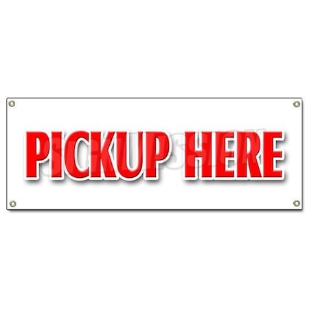 Signmission PICK-UP HERE BANNER SIGN food ice cream fair carnival vendor pick up B-Pickup Here